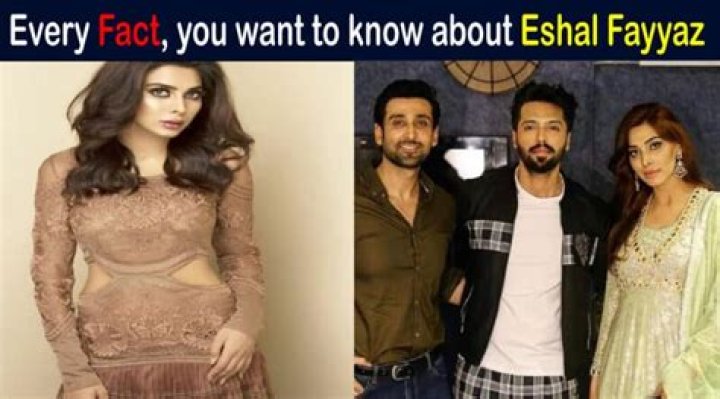 Eshal Fayyaz – Biography, Facts & Life Story