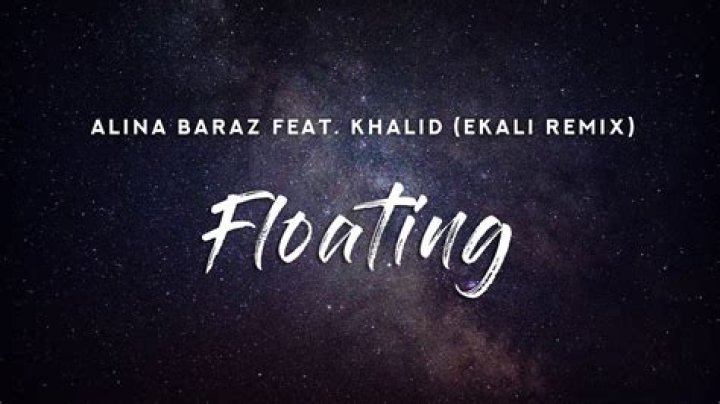 Lyrics & Translations of Floating (Ekali Remix) by Khalid & Alina Baraz